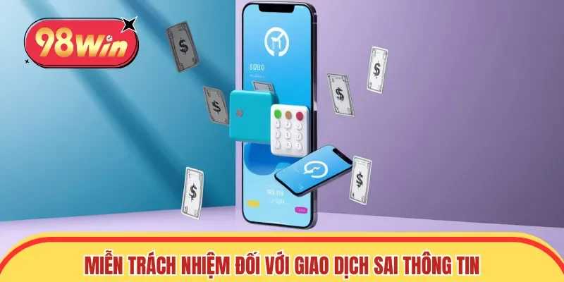 Miễn trách nhiệm đối với giao dịch sai thông tin