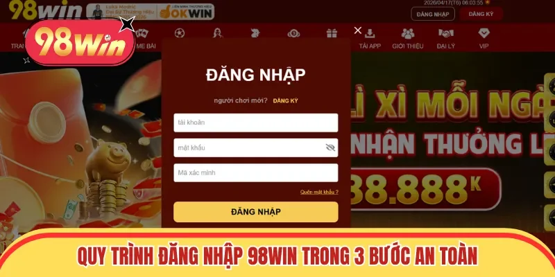 Quy trình đăng nhập 98win trong 3 bước an toàn